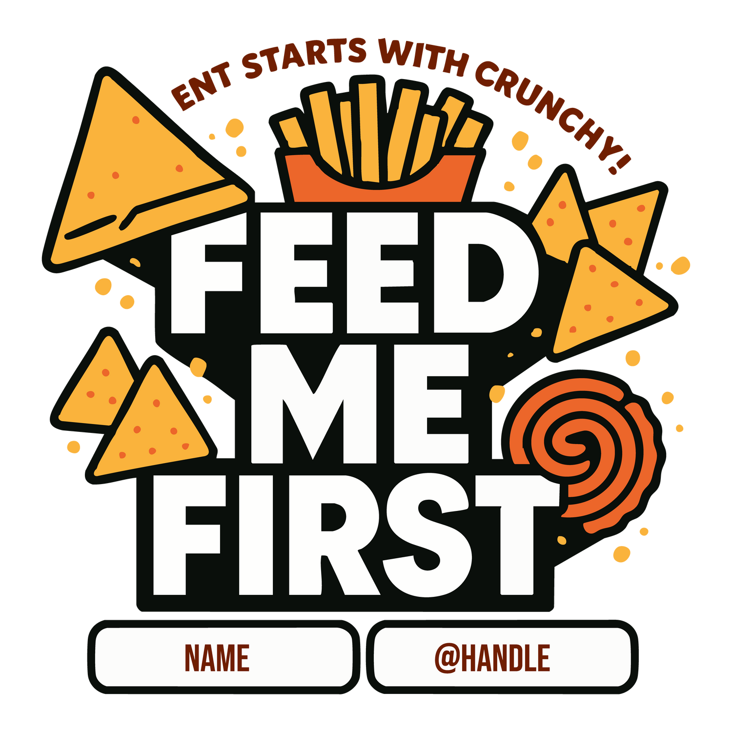 Funny foodie T-shirt with bold “Feed Me First” text, fries + nachos graphics, editable name and social media handle.