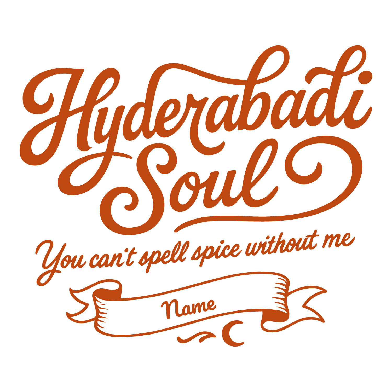 Hyderabadi Soul T-shirt design with spice slogan and customizable name banner.