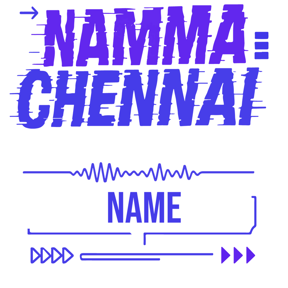 Namma Chennai glitch-style T-shirt design with neon blue typography, music wave, and customizable name.