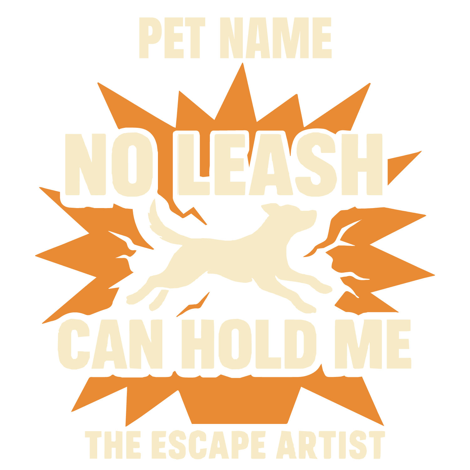 Bold “No Leash Can Hold Me” custom dog T-shirt with leaping dog silhouette, explosion backdrop, and editable pet name.
