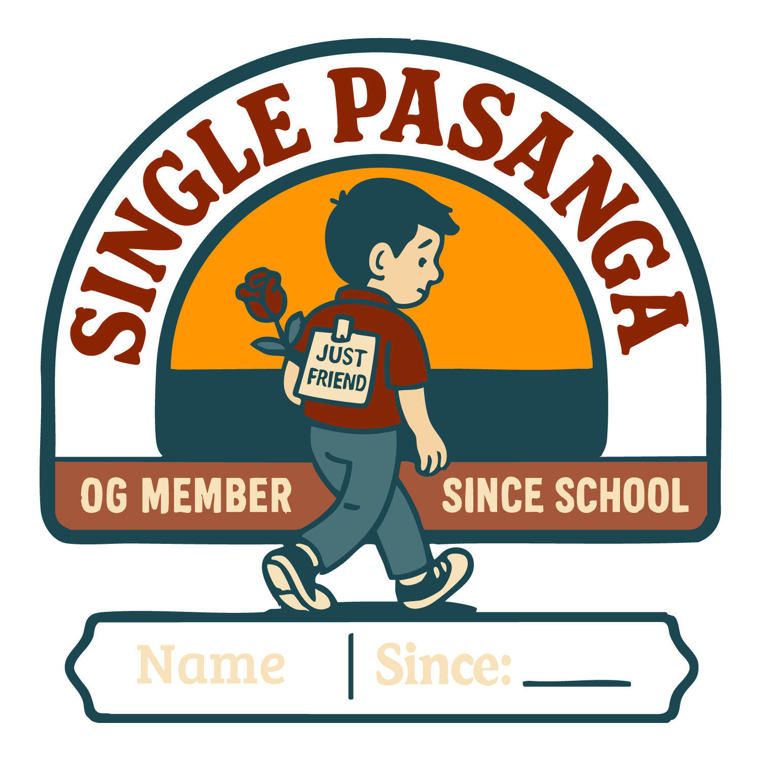 Retro-style T-shirt design showing boy with rose and “Just Friend” tag, text “Single Pasanga – OG Member Since School,” customizable name and year.