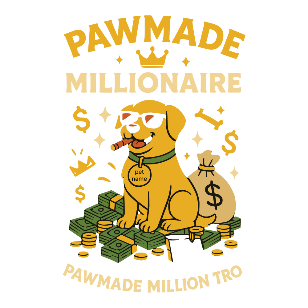 Funny “Pawmade Millionaire” custom dog T-shirt with money stacks, crown, and editable pet name.