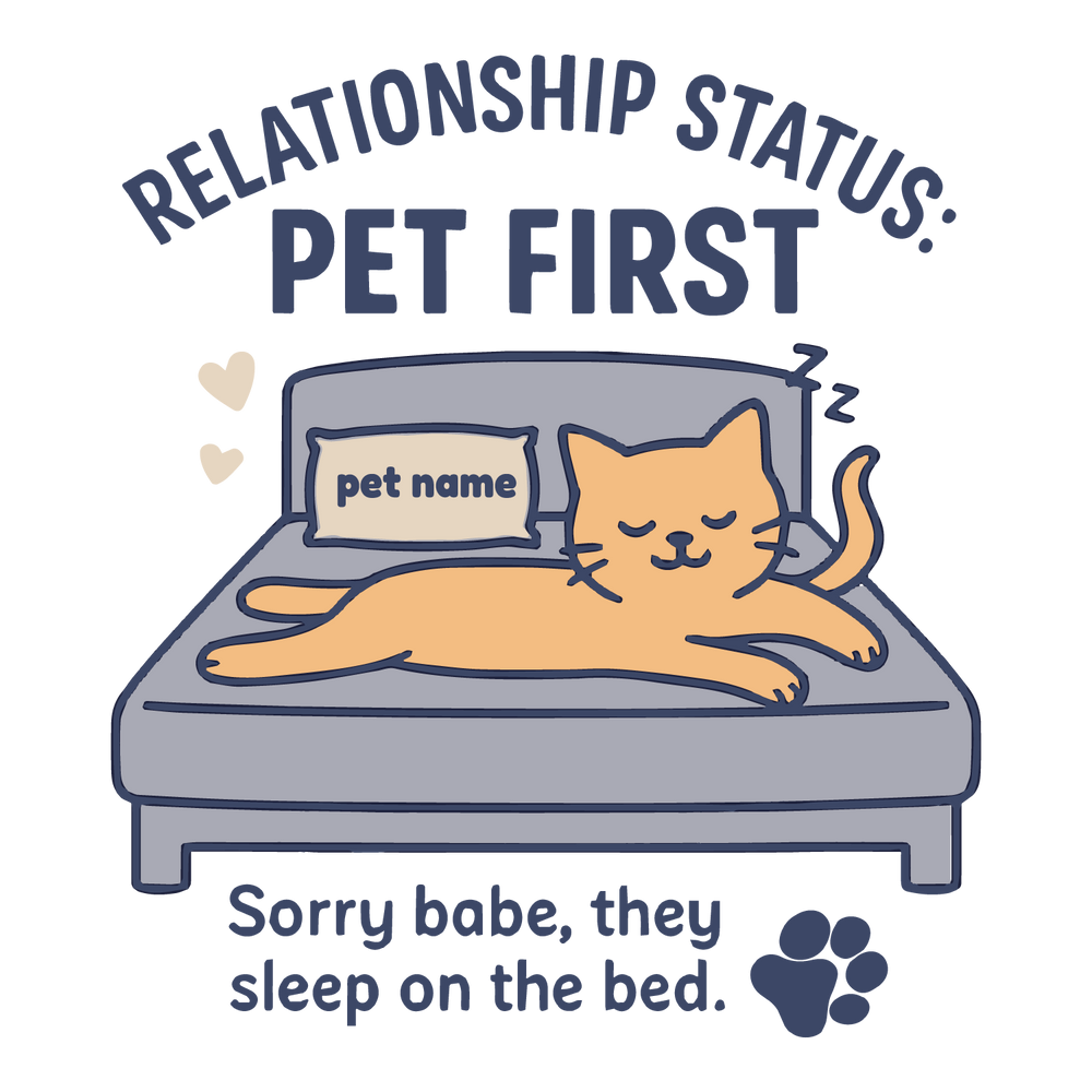 Cat lounging on bed with text “Relationship Status: Pet First,” customizable pillow with pet name.