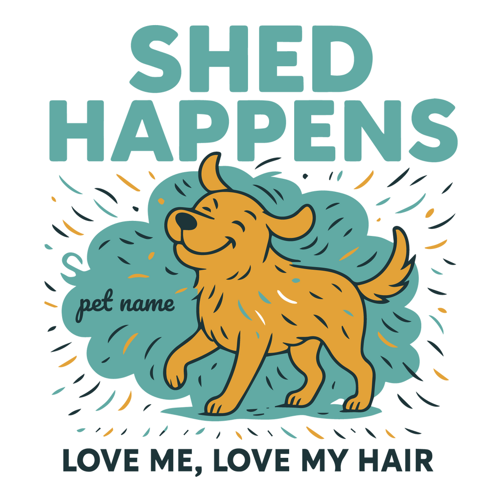 Funny “Shed Happens” custom dog T-shirt with fluffy pup, shedding hair, and editable pet name.