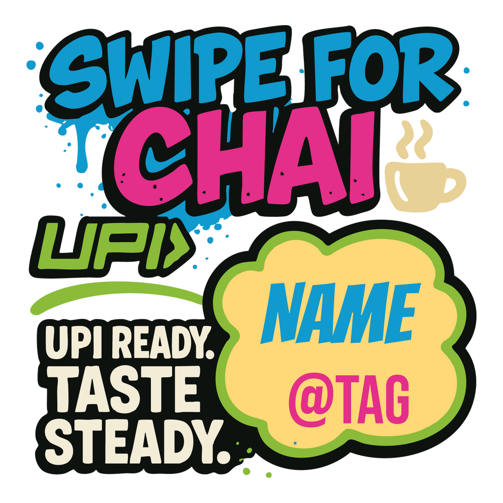 Colorful chai T-shirt design reading “Swipe for Chai – UPI Ready. Taste Steady.” with editable name and tag fields.