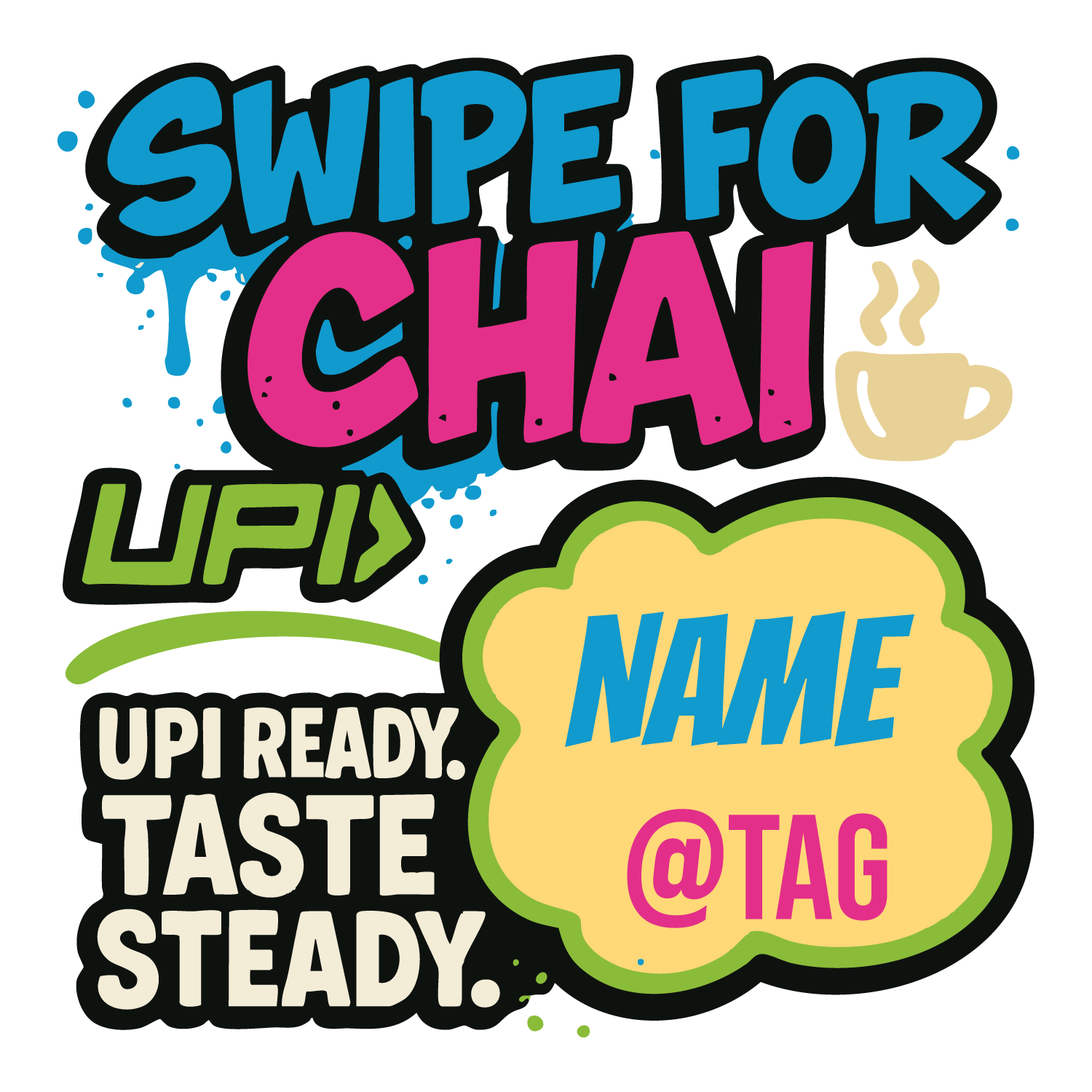 Colorful chai T-shirt design reading “Swipe for Chai – UPI Ready. Taste Steady.” with editable name and tag fields.